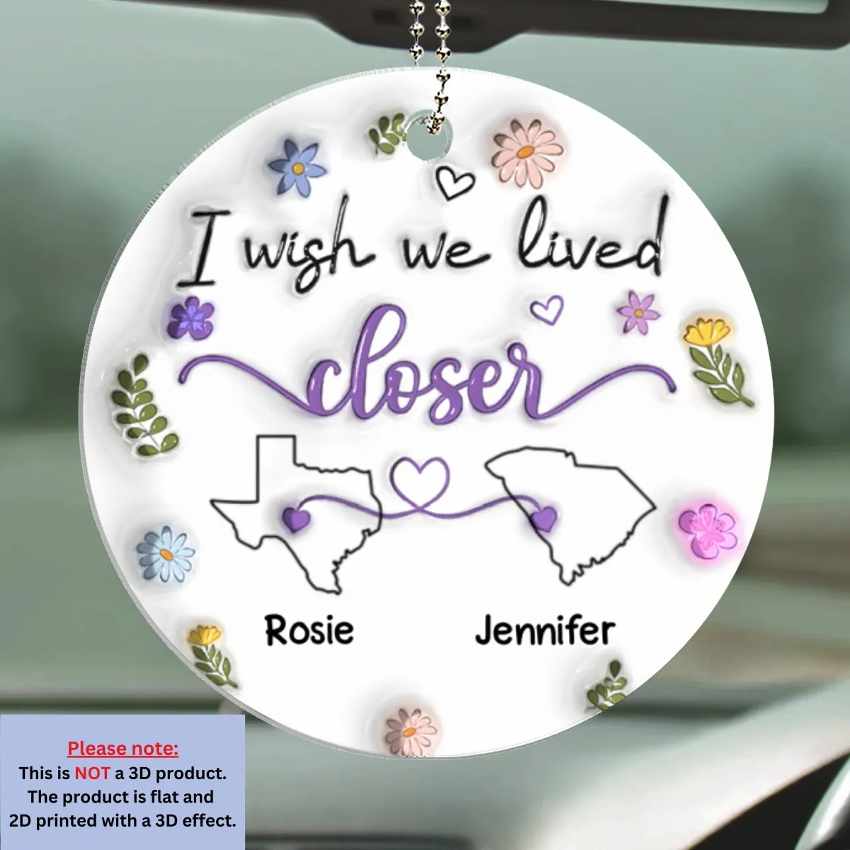 I Wish We Lived Closer - Personalized Custom 3D Inflated Effect Car Ornament